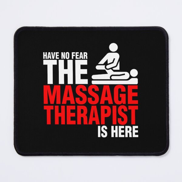 Item preview, Have No Fear The Massage Therapist Is Here  designed and sold by aryagiri.