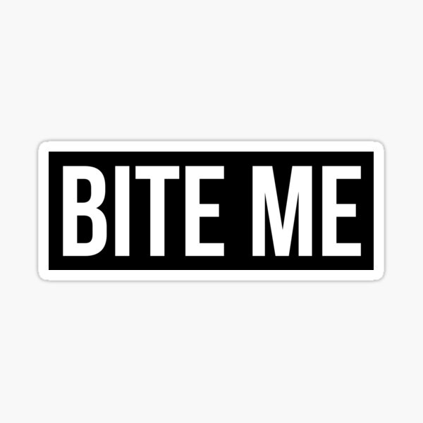 STREET SIGNS DECAL MAGNET BITE ME STICKER SAYING 