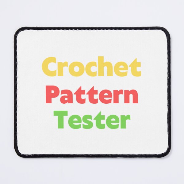 Item preview, Crochet Pattern Tester - Crocheter - Crochet Saying designed and sold by ThatCrochetGirl.