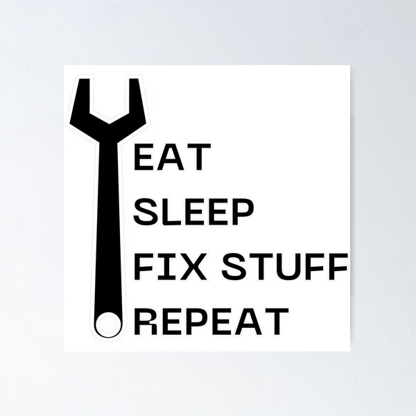 Item preview, Eat sleep fix stuff repeat mechanical tools designed and sold by Randa Ranmania.