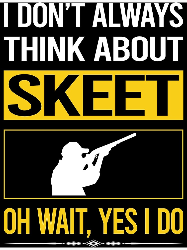 "Funny Yes I Do Skeet Trapshooting" Poster for Sale by kempsatpusop