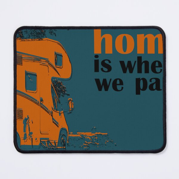 Item preview, Camping Home Is Where We Park It , camping caravan designed and sold by ismdesigner.
