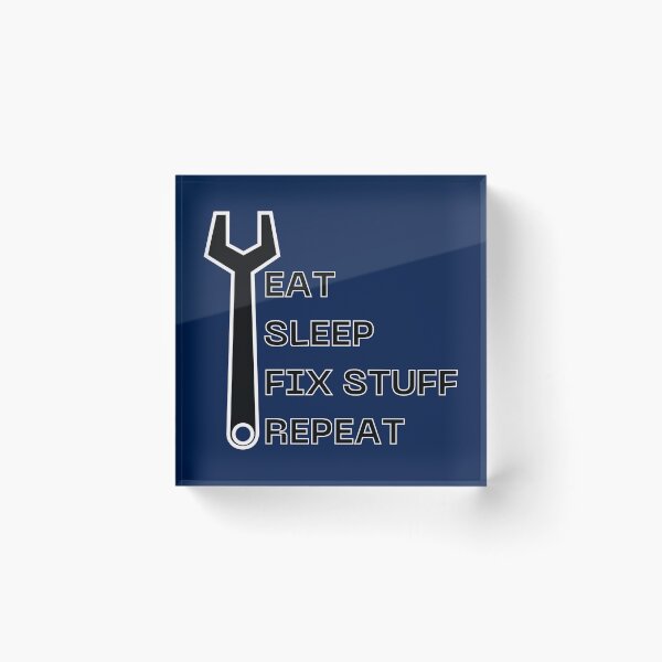 Item preview, Eat sleep fix stuff repeat mechanical tools designed and sold by Randa Ranmania.