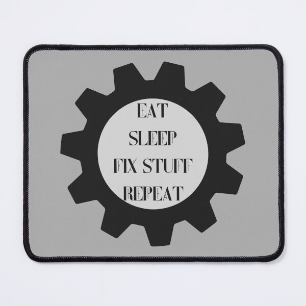 Item preview, Eat sleep fix stuff repeat mechanical gear wheel designed and sold by Randa Ranmania.