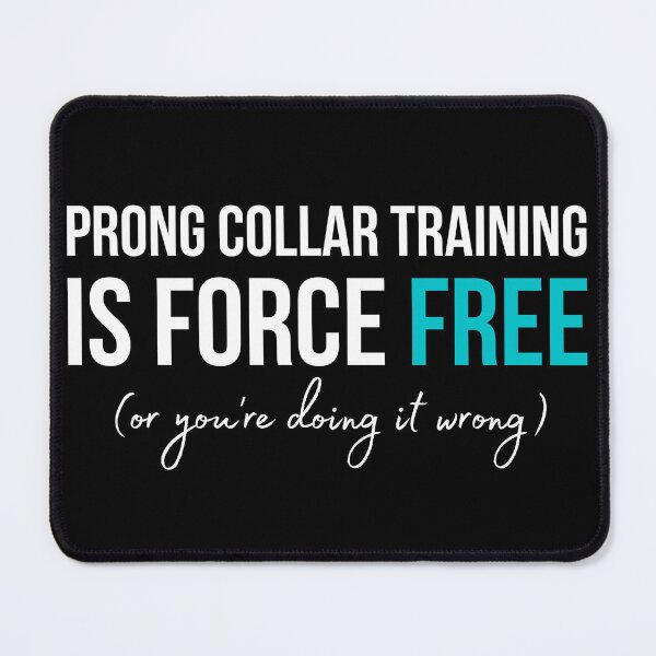 Item preview, Prong Collar Is Force Free Balanced Dog Trainer T-shirt designed and sold by DoggoneTees.