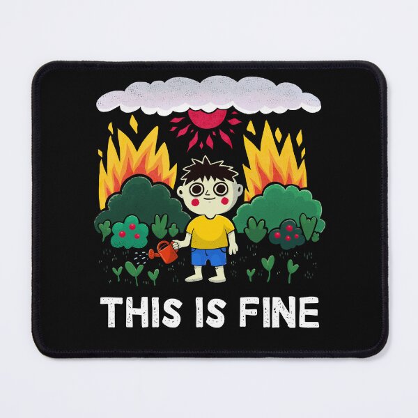 Item preview, This Is Fine Meme Burning Global Warming Gardening designed and sold by zeno27.