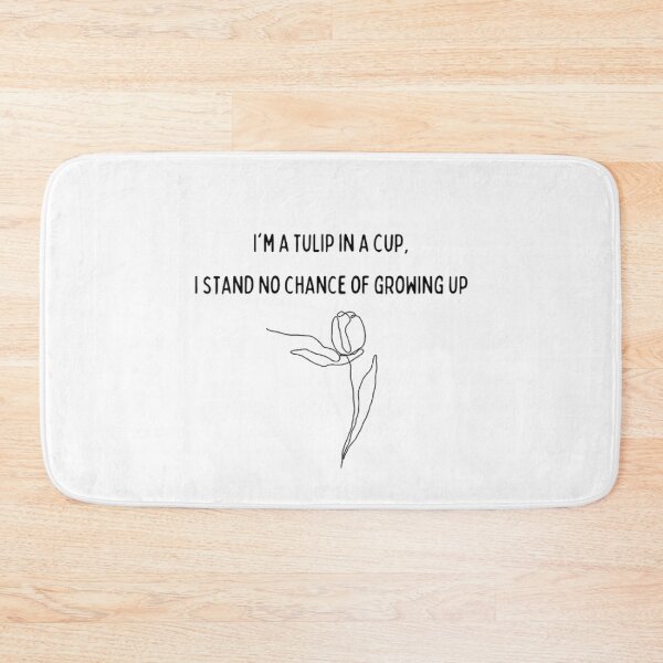 Item preview, I'm a tulip in a cup, I stand no chance of growing up  designed and sold by FonkyPenguin.
