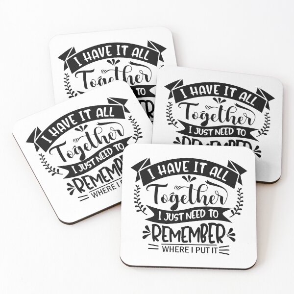 Item preview, I Have It All Together I Just Needd To Remember Wher I Put it designed and sold by redajabre.