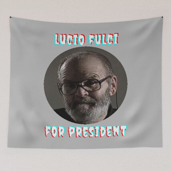 Item preview, Gifts Idea lucio fulci horror movies Lucio Fulci For President designed and sold by AlfredMoreno.