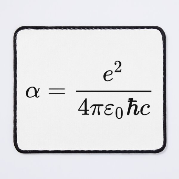 Fine-Structure Constant, α, is a Fundamental Physical Constant #FineStructureConstant #FundamentalPhysicalConstant  #Fundamental #PhysicalConstant #Physical #Constant  Mouse Pad