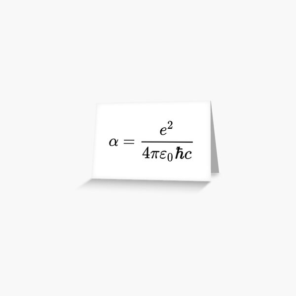 Fine-Structure Constant, α, is a Fundamental Physical Constant Greeting Card