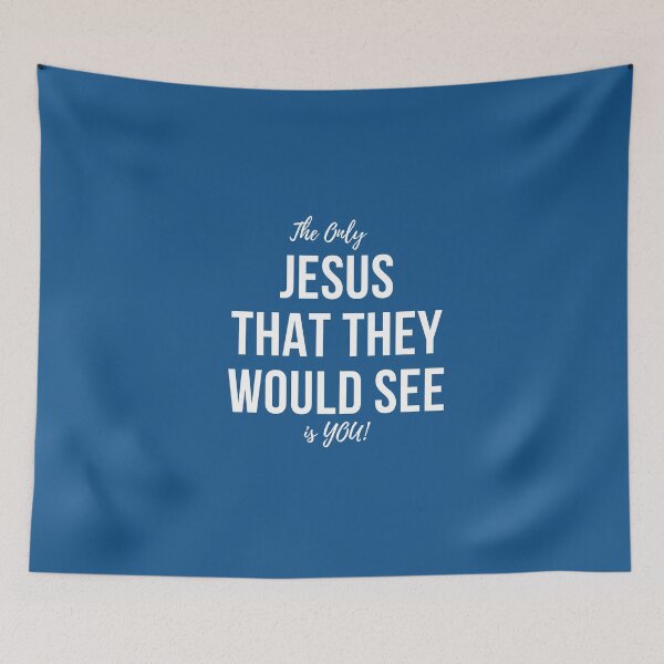 Item preview, The Only Jesus that they would see is You designed and sold by mench64.