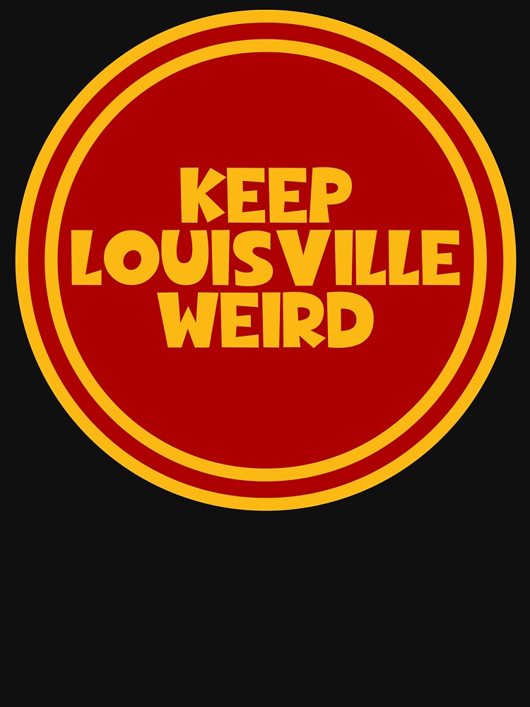 Keep Louisville Weird Essential T-Shirt for Sale by shelbiefran