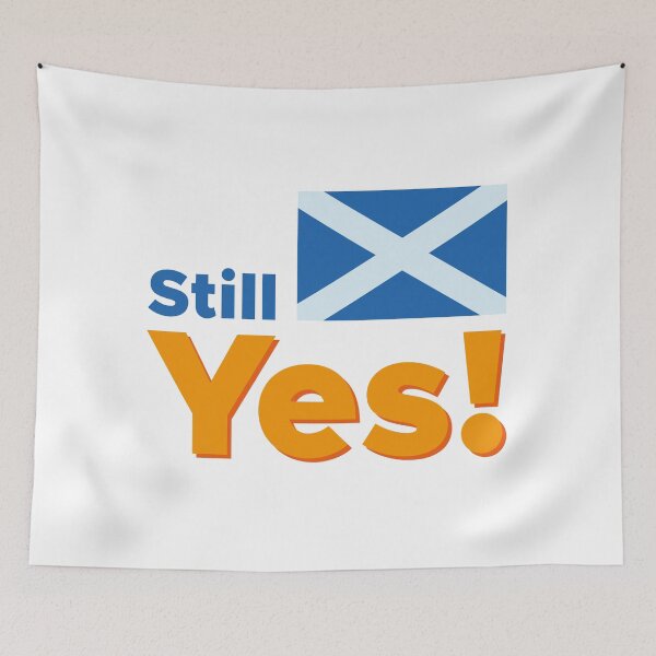 Item preview, Still Yes to an independent Scotland! designed and sold by MarbleFoxDesign.