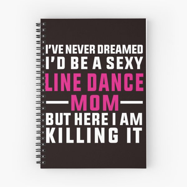 Item preview, Sexy Line Dance Mom, Funny Line Dance, Line Dancing, Line Dancer Gift designed and sold by Aerial Addicts.