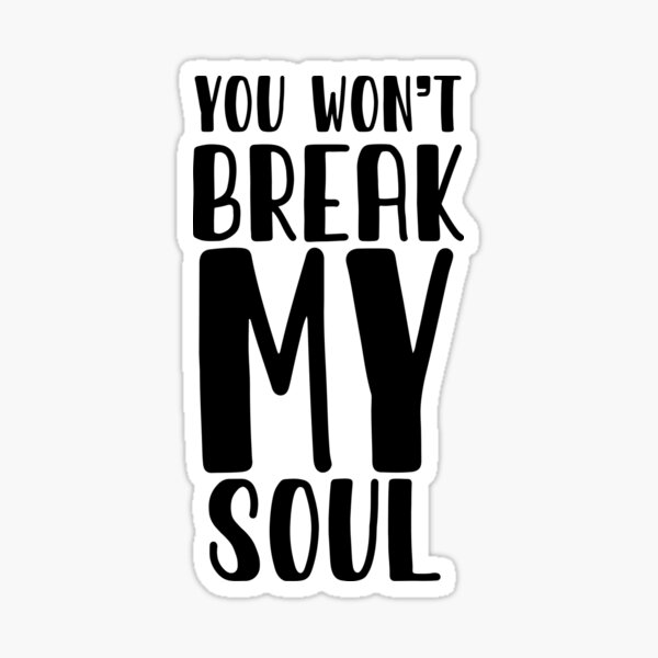 You Won't Break My Soul Disco Beyonce Sticker