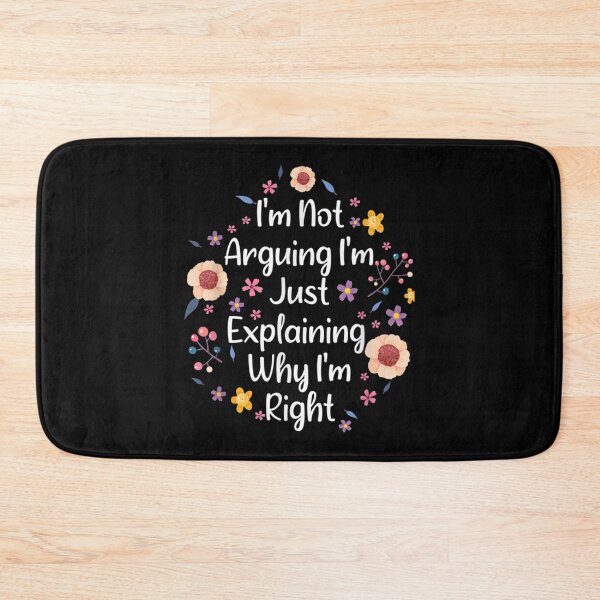 Item preview, I'm Not Arguing I'm Just Explaining Why I'm Right  designed and sold by AlvaShop.