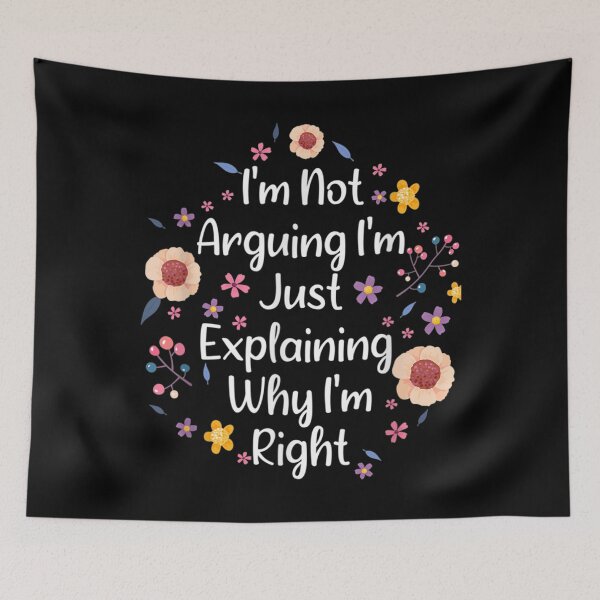 Item preview, I'm Not Arguing I'm Just Explaining Why I'm Right  designed and sold by AlvaShop.