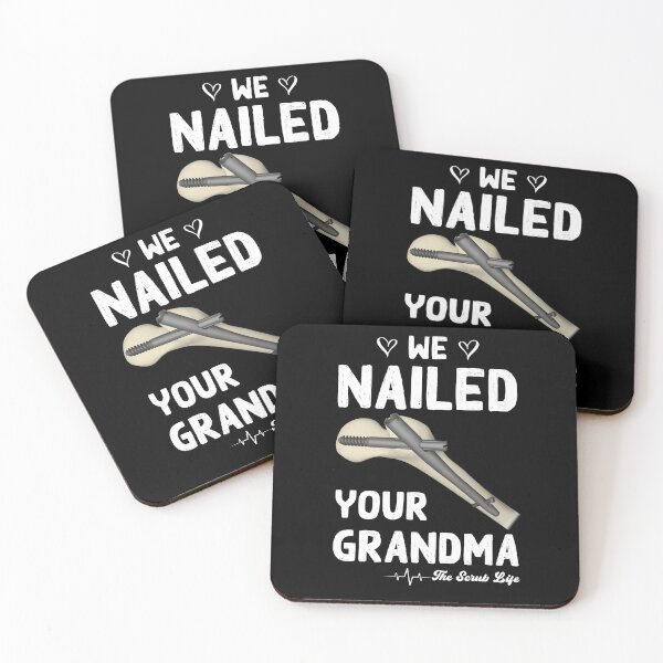 Item preview, We Nailed Your Grandma, Scrub Tech - Funny Ortho Hip Surgery designed and sold by Lara Jalade.