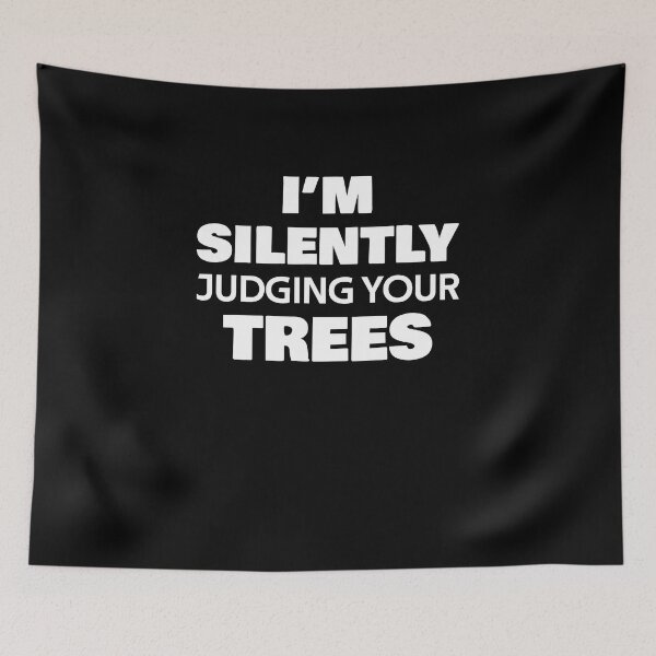 Item preview, I'm silently judging your trees Funny Gifts designed and sold by rachidhaz.