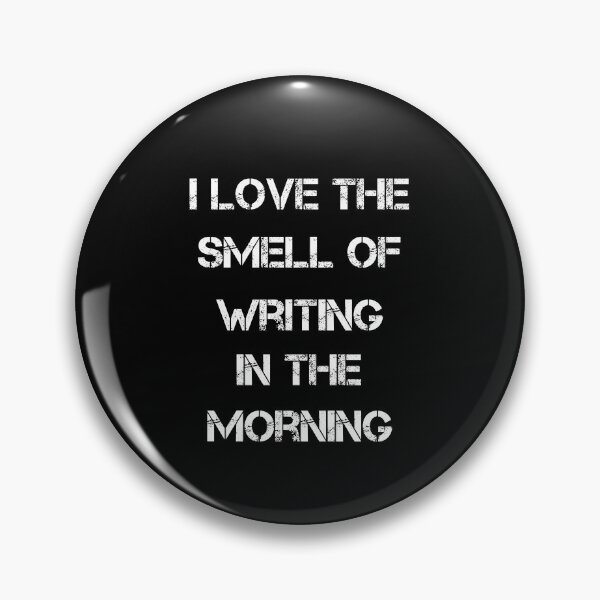 Item preview, i love the smell of writing in the morning Funny Gifts designed and sold by rachidhaz.