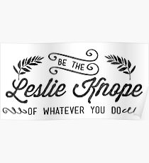 Be the Leslie Knope of Whatever You Do Poster