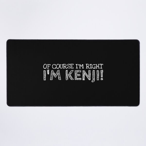 Item preview, Of Course I’m Right I’m Kenji Funny Personalized Name designed and sold by MariosNydras.