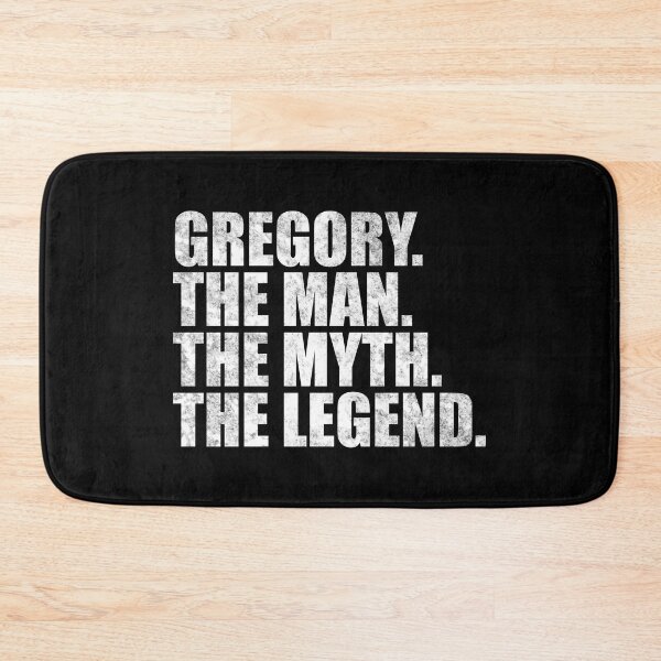 Item preview, Gregory Name Gregory The Man The Myth The legend designed and sold by Teelogic.