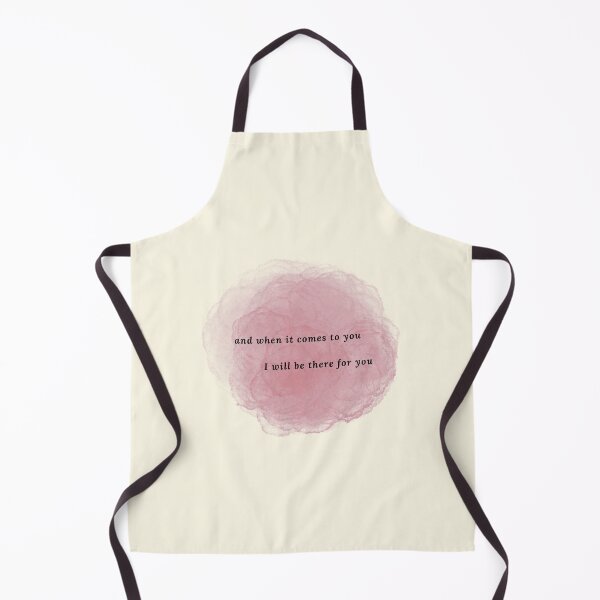 Item preview, "And when it comes to you, I will be there for you" designed and sold by tulipsdesigns.