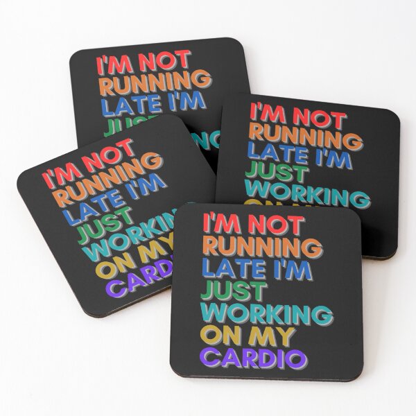 Item preview, I’m Not Running Late I’m Just Working On My Cardio Classic T-Shirt designed and sold by gloria1os.