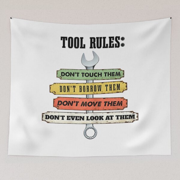 Item preview, Tool Rules Don't Touch Garage Man Cave  designed and sold by FidelmaShop.