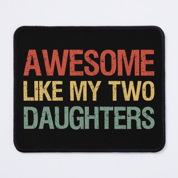 Item preview, Awesome Like My Two Daughters I designed and sold by Lemon Pepper.