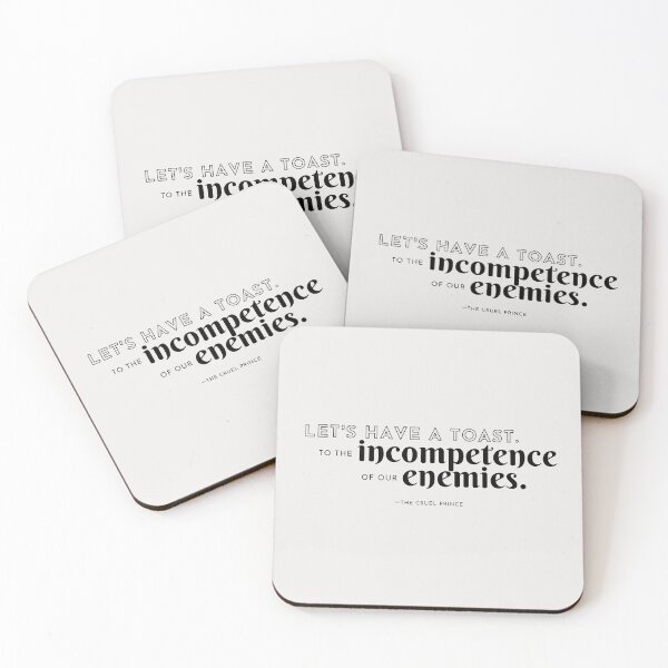 Item preview, “To the incompetence of our enemies.” ― Holly Black, The Cruel Prince designed and sold by AnnieBolton.