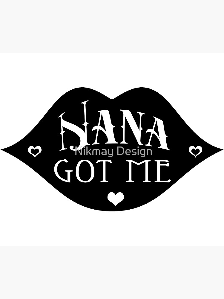 Discover Nana got me Premium Matte Vertical Poster