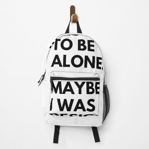 Item preview, Maybe I was designed to be alone. designed and sold by LonelyFilter.