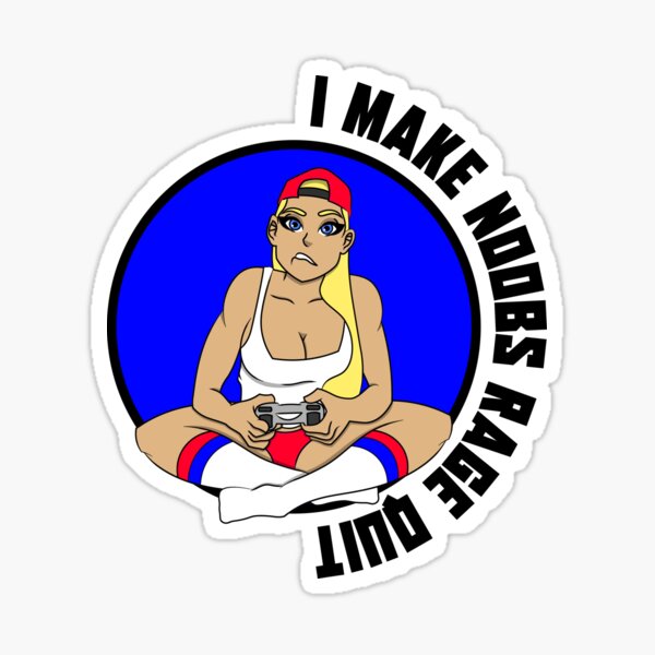 I Make Noobs Rage Quit Cute Sexy Gamer Girl Illustration Sticker For Sale By Prodbynieco 