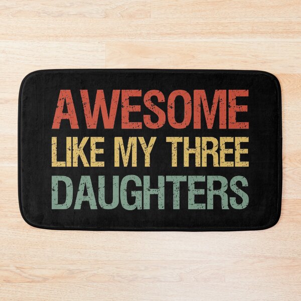 Item preview, Awesome Like My Three Daughters I designed and sold by Lemon Pepper.
