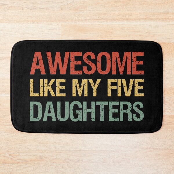Item preview, Awesome Like My Five Daughters I designed and sold by Lemon Pepper.