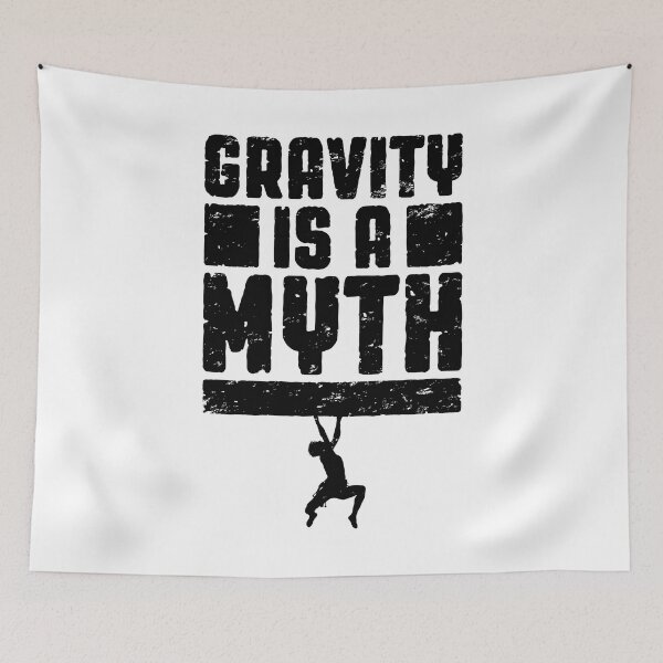Item preview, Gravity Is A Myth Rock Climbing Bouldering Climber Boy designed and sold by GrandeDuc.