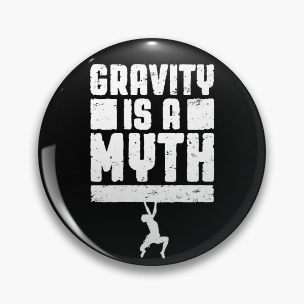 Item preview, Gravity Is A Myth Rock Climbing Bouldering Climber Boy designed and sold by GrandeDuc.