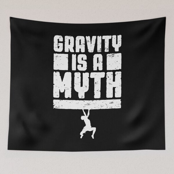 Item preview, Gravity Is A Myth Rock Climbing Bouldering Climber Boy designed and sold by GrandeDuc.