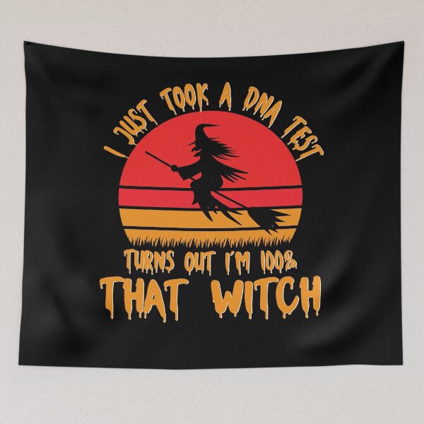 Item preview, I JUST TOOK A DNA TEST TURNS OUT I’M 100%THAT WITCH designed and sold by gsnepu.