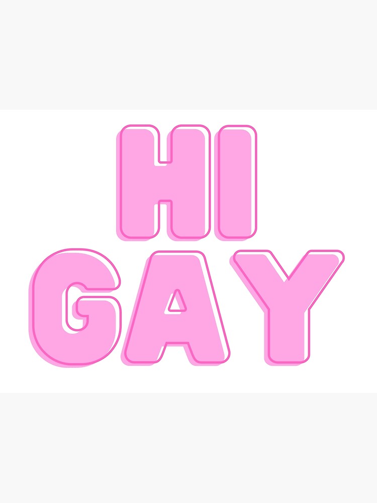 "Hi Gay" Poster for Sale by Redbubble