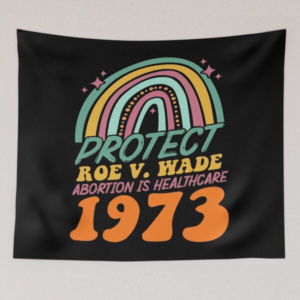 Item preview, Protect Roe V Wade 1973, Abortion Is Healthcare designed and sold by infinitecity751.