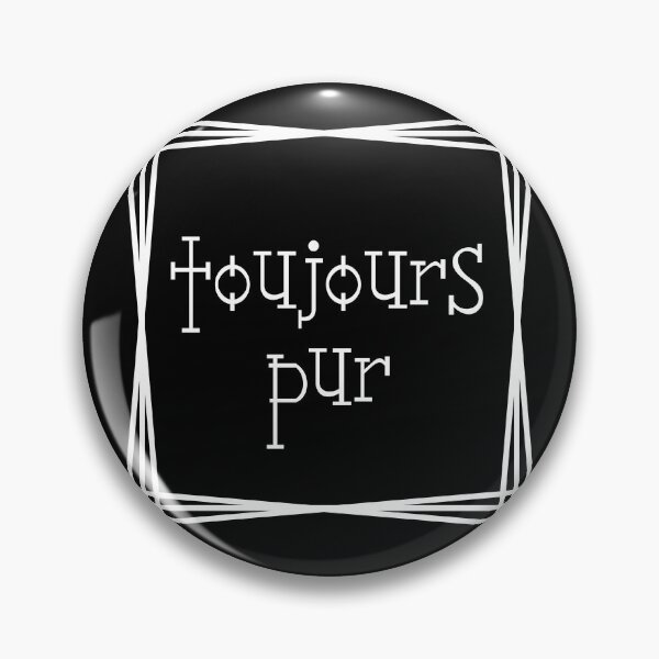 Item preview, Toujours Pur - Siempre puro - Idioma francés designed and sold by JourneyCreative.