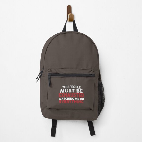 Item preview, You Must Be Exhausted From Watching Me Do Everything    designed and sold by MGG-STORE.