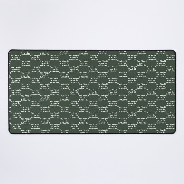 Item preview, You People Must Be Exhausted (1) designed and sold by MGG-STORE.