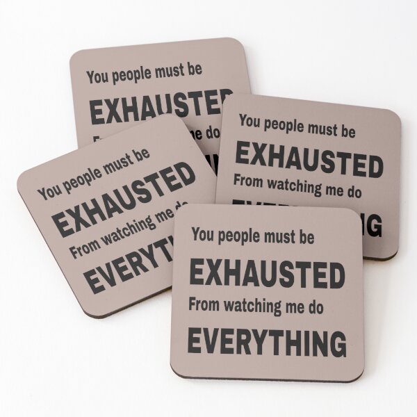 Item preview, You People Must Be Exhausted (8) designed and sold by MGG-STORE.