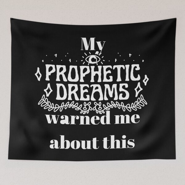 Item preview, My Prophetic Dreams Warned Me About This designed and sold by punkauracrystal.