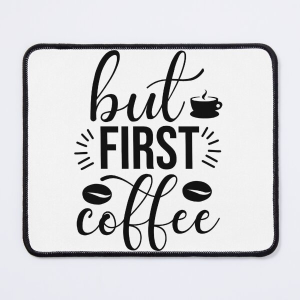 Item preview, But First Coffee designed and sold by McPurrface.